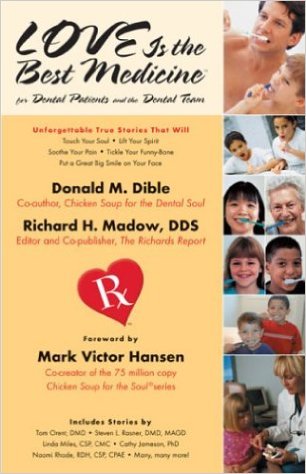 "Love is the Best Medicine" for the Dental Team & Dental Patients