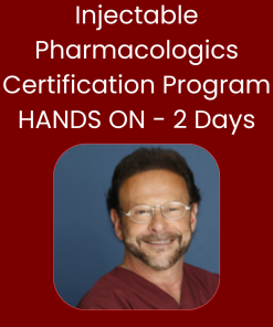 Injectable Pharmacologics Certification Program- HANDS ON - 2 Days