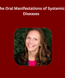 The Oral Manifestations of Systemic Diseases