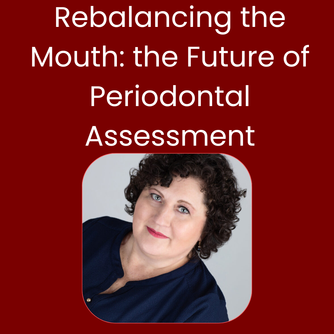 Rebalancing the Mouth: Germs, Terrain, and the Future of Periodontal Assessment