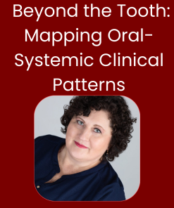 Beyond the Tooth:  Mapping Oral-Systemic Clinical Patterns: From Neurology to Tooth-Organ Relationships