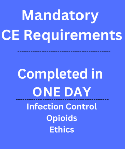 Mandatory CE Requirements: COMPLETE IN ONE DAY