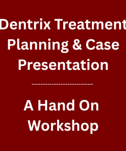 Dentrix Treatment Planning & Case Presentation: From Clinical Diagnosis to Patient Acceptance