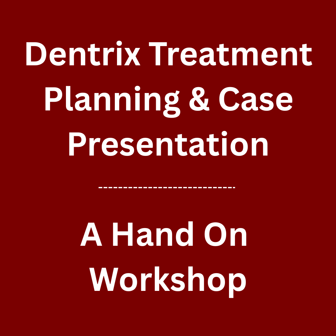 Dentrix Treatment Planning & Case Presentation: From Clinical Diagnosis to Patient Acceptance
