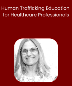 Human Trafficking Education for Healthcare Professionals