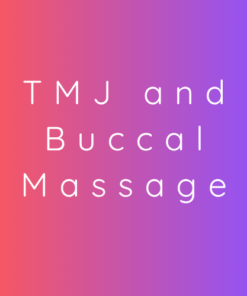 TMJ and Buccal Massage Therapy